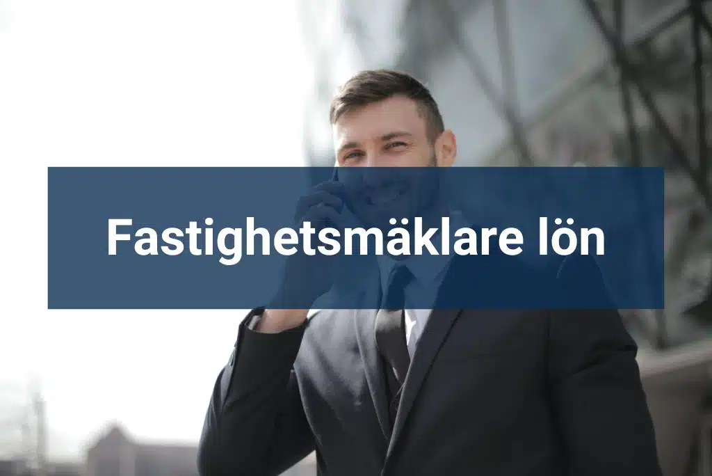 Fastighetsmäklare lön Jobba som fastighetsmäklare
