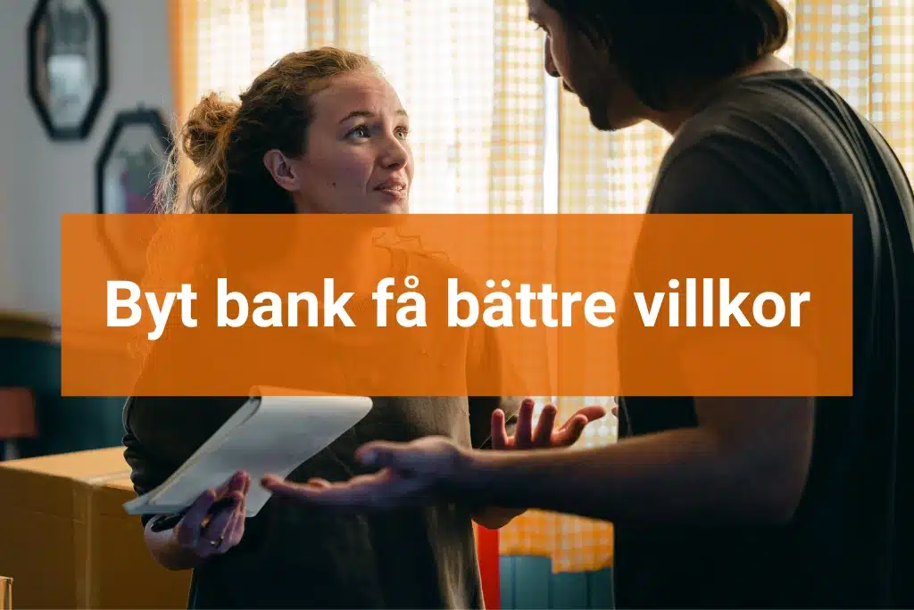 Byt bank få bättre villkor Bolån räntor och amorteringar