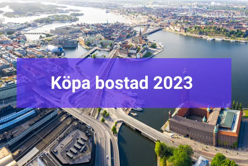 Köpa bostad 2023 Köpa bostad i Stockholm