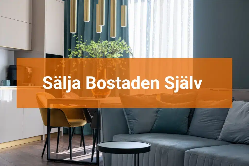 Sälja bostaden själv Sälja utan mäklare