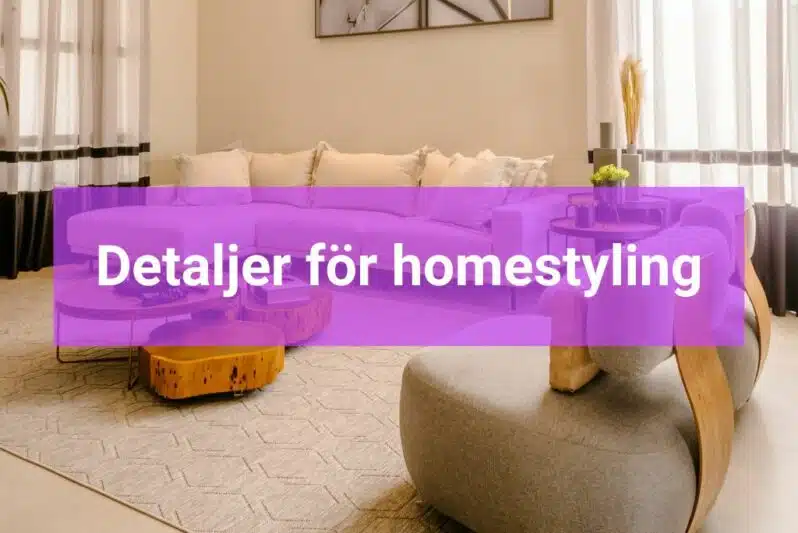 Detaljer för homestyling Styla hus inför visning
