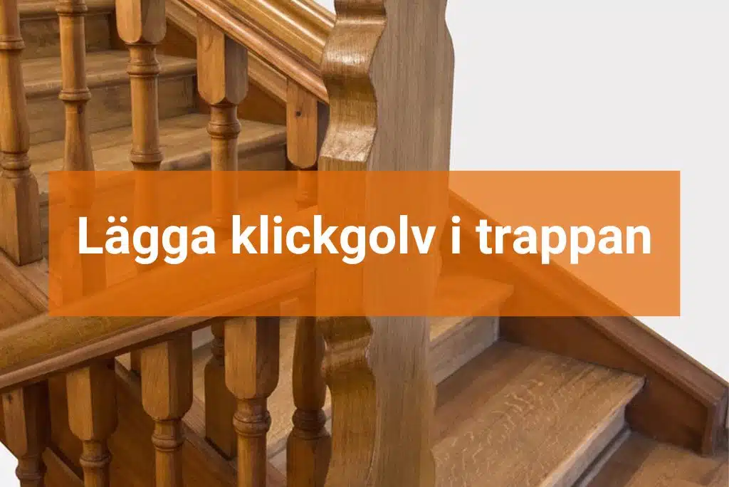 räkna ut mängden trall (28) Renovera trappan med klickgolv
