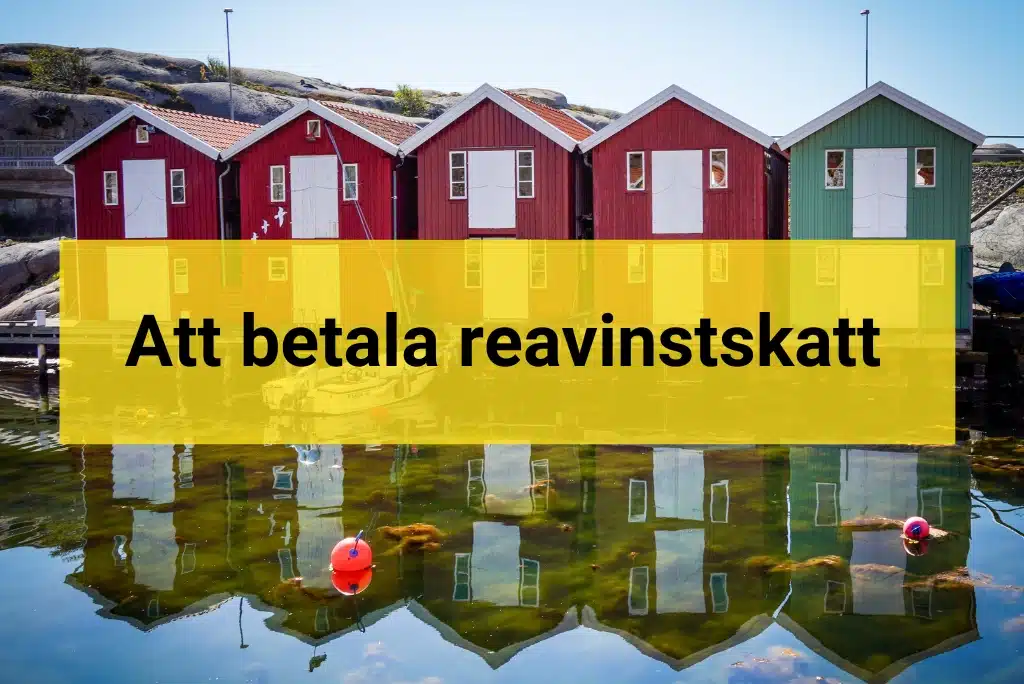 Betala Reavinstskatt Skattekonsekvenser av att sälja sitt hus