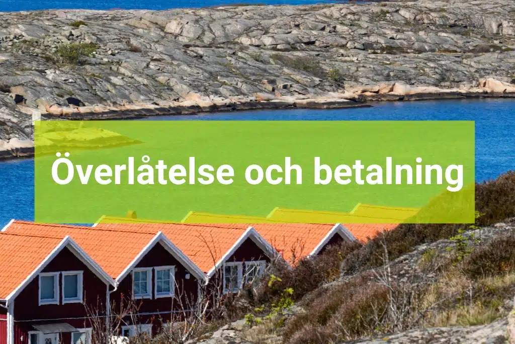 Överlåtelse och betalning Hur man förbereder sig för att sälja sitt hus