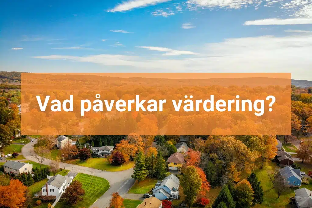 Vad påverkar värdering Kan banken sänka min värdering?