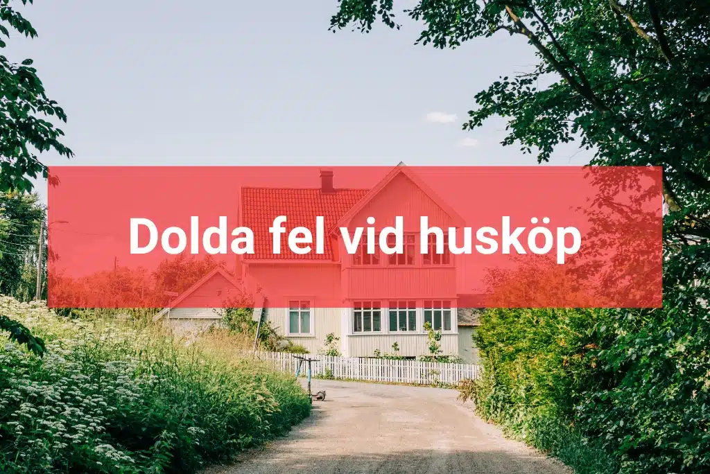 Dolda fel vid husköp Köpa bostad besiktning: 7 Måste saker Köparens Undersökningsplikt