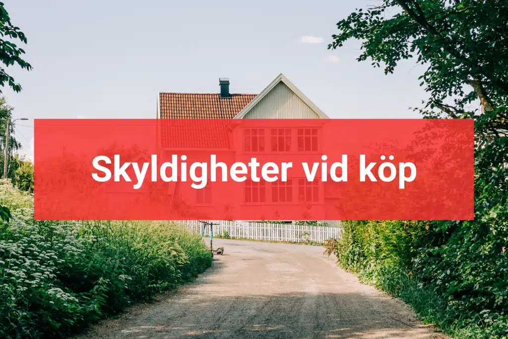 Skyldigheter vid köp skyldigheter vid bostadsköp