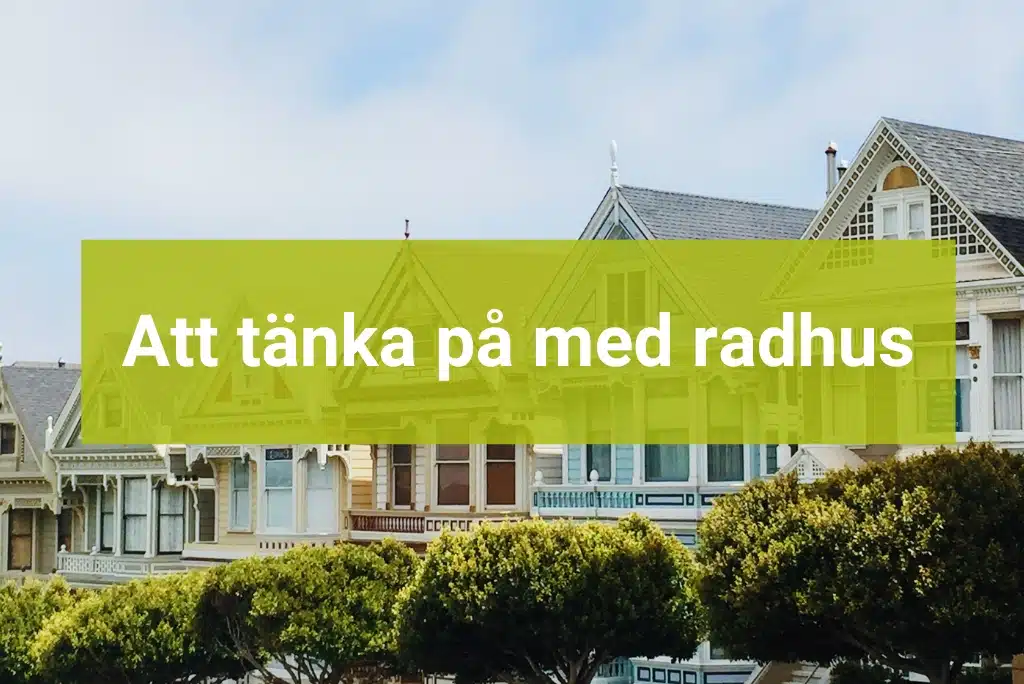 Att tänka på med radhus Köpa Radhus