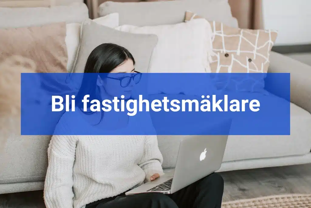 Bli fastighetsmäklare Bli fastighetsmäklare