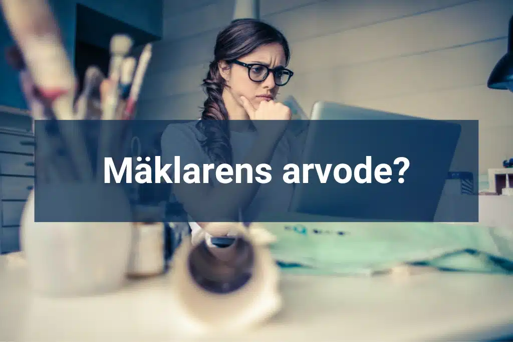 Mäklarens arvode Vad är rätt mäklararvode