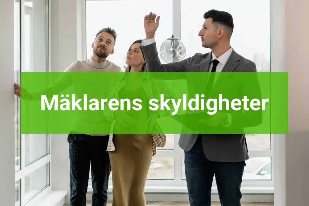 Mäklarens skyldigheter Vem är rätt fastighetsmäklare
