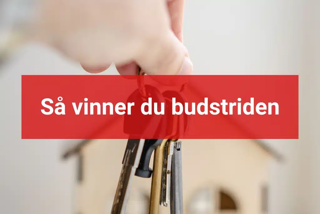 Så vinner du budstriden Hur vinner man budgivningen