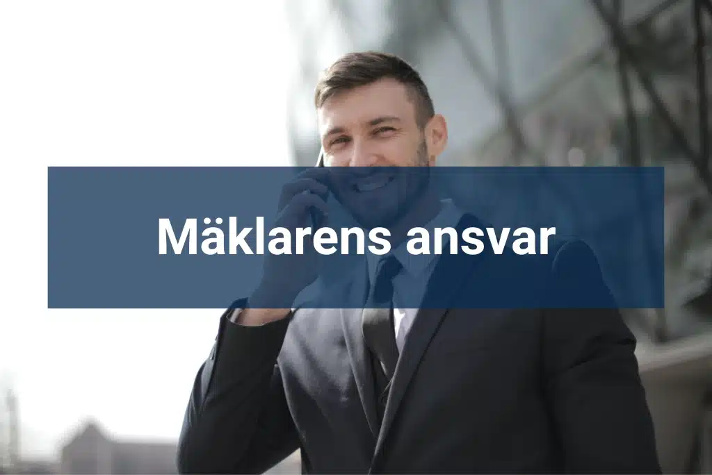 Mäklarens anvsar Fastighetsmäklarens ansvar