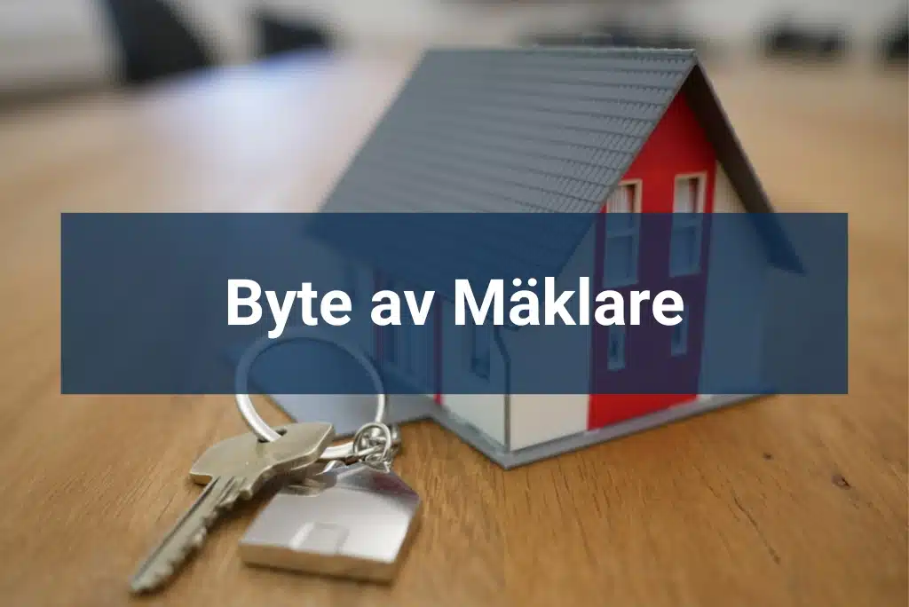 Byte av mäklare Hitta rätt mäklare