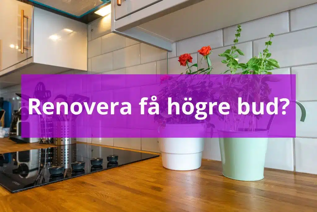 Renovera få högre bud 10 viktiga frågor att ställa då du säljer bostad