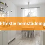 Tips och Tricks för effektiv hemstädning