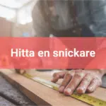 Hitta snickare