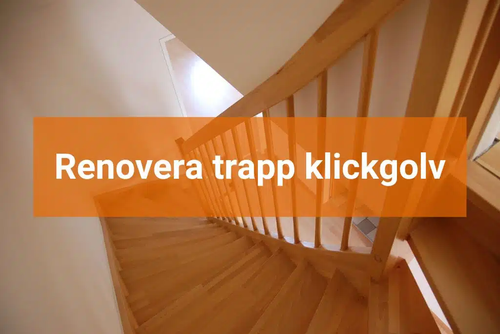 Renovera trappan med klickgolv