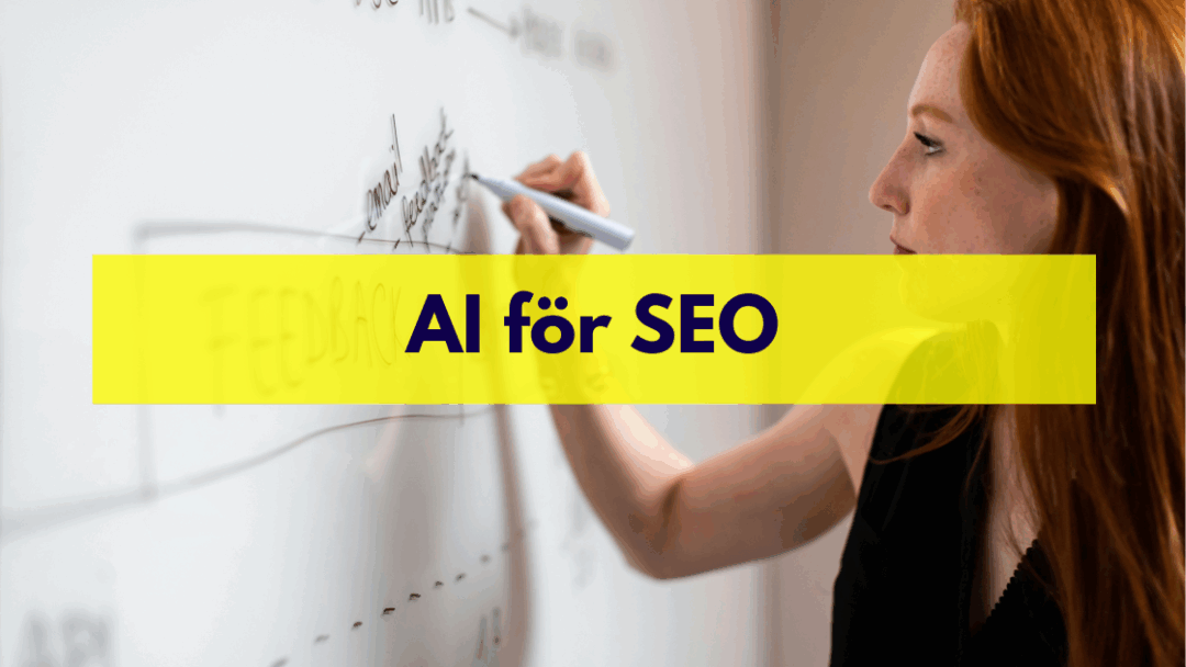 AI för SEO-optimering: Förbättra Synligheten med Artificiell Intelligens